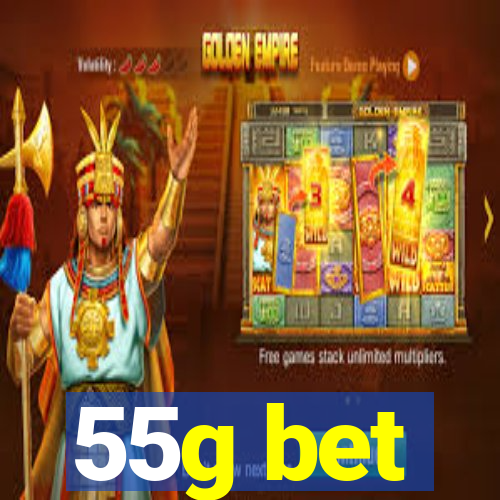 55g bet
